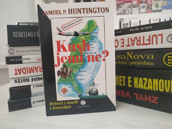 Libri Kush jemi ne  Autor Samuel P. Huntington